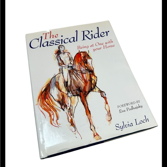 Other - The Classical Rider: Being at One with Your Horse Sylvia Loch Coffee Table Book